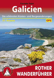 Title: Galicien: Die schönsten Küsten- und Bergwanderungen - 51 Touren, Author: Cordula Rabe