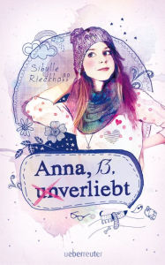 Anna, 13, (un)verliebt