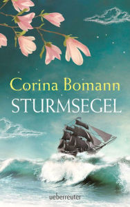 Title: Sturmsegel, Author: Corina Bomann