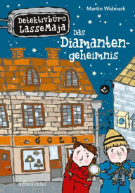 Title: Detektivbüro LasseMaja - Das Diamantengeheimnis (Bd. 3): Detektivbüro LasseMaja, Author: Martin Widmark