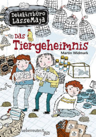 Title: Detektivbüro LasseMaja - Das Tiergeheimnis (Bd. 4), Author: Martin Widmark