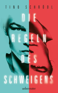 Title: Die Regeln des Schweigens, Author: Tino Schrödl