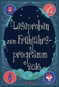 Title: Ueberreuter Lesebuch Kinder- und Jugendbuch Frühjahr 2016, Author: Carolin Philipps
