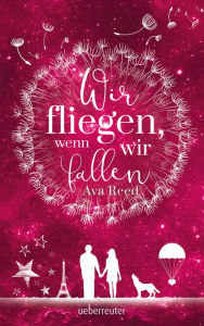 Title: Wir fliegen, wenn wir fallen, Author: Ava Reed