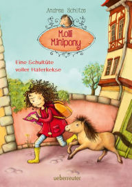 Title: Molli Minipony - Eine Schultüte voller Haferkekse (Bd. 2), Author: Andrea Schütze