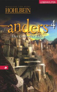 Title: Anders - Der Gott der Elder (Anders, Bd. 4), Author: Wolfgang Hohlbein