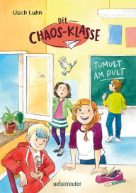 Title: Die Chaos-Klasse - Tumult am Pult (Bd. 2), Author: Usch Luhn