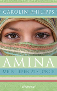 Title: Amina: Mein Leben als Junge, Author: Carolin Philipps