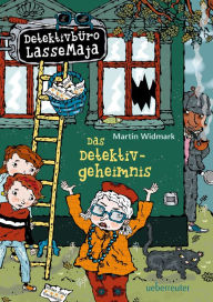 Title: Detektivbüro LasseMaja - Das Detektivgeheimnis (Detektivbüro LasseMaja, Bd. 32), Author: Martin Widmark