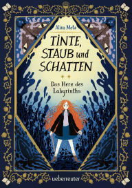 German book download Tinte, Staub und Schatten: Das Herz des Labyrinths. Das große Finale der Bücherlabyrinth-Dilogie. Fantasy-Abenteuergeschichte (English literature) PDB by Alina Metz 9783764193751