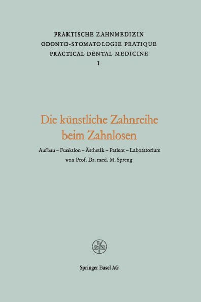 Die Künstliche Zahnreihe beim Zahnlosen: Aufbau - Funktion - Ästhetik Patient - Laboratorium