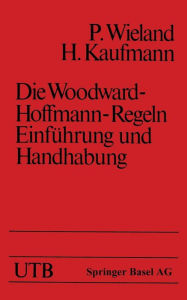 Title: Die Woodward-Hoffmann-Regeln Einfï¿½hrung und Handhabung, Author: WIELAND