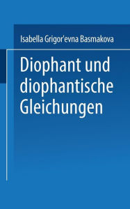 Title: Diophant und diophantische Gleichungen, Author: BASMAKOVA