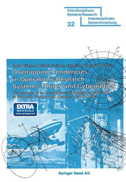 Overlapping Tendencies in Operations Research Systems Theory and Cybernetics: Proceedings of an International Symposium, University of Fribourg, Switzerland, October 14-15, 1976