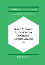 Title: An Introduction to Classical Complex Analysis: Vol. 1, Author: R.B. Burckel