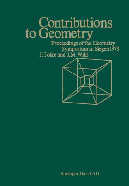 Contributions to Geometry: Proceedings of the Geometry-Symposium held in Singen June 28, 1978 to July 1, 1978