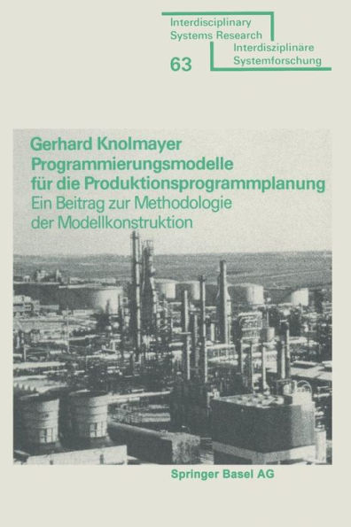 Programmierungsmodelle für die Produktionsprogrammplanung: Ein Beitrag zur Methodologie der Modellkonstruktion