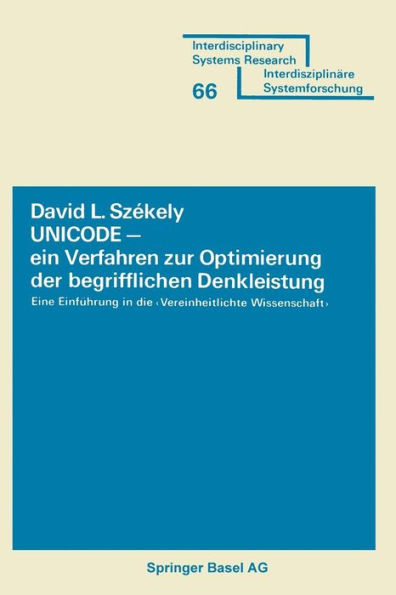 UNICODE - ein Verfahren zur Optimierung der begrifflichen Denkleistung: Eine Einführung in die Vereinheitlichte Wissenschaft