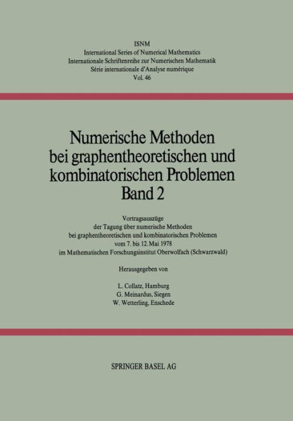 Numerische Methoden bei graphentheoretischen und kombinatorischen Problemen: Band 2: Vortragsauszüge der Tagung über numerische Methoden bei graphentheoretischen und kombinatorischen Problemen vom 7. bis 12. Mai 1978 im Mathematischen Forschungsinstitut O