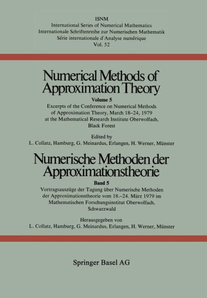 Numerische Methoden der Approximationstheorie / Numerical Methods of Approximation Theory: Vortragsauszüge der Tagung über Numerische Methoden der Approximationstheorie vom 18.-24. März 1979 im Mathematischen Forschungsinstitut Oberwolfach, Schwarzwald /