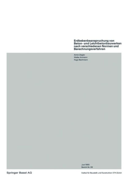 Erdbebenbeanspruchung von Beton- und Leichtbetonbauwerken nach verschiedenen Normen und Berechnungsverfahren
