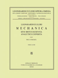 Title: Mechanica sive motus scientia analytice exposita 2nd part, Author: Leonhard Euler