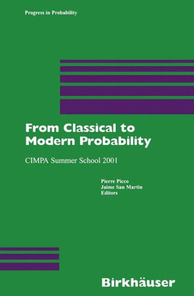 From Classical to Modern Probability: CIMPA Summer School 2001 / Edition 1