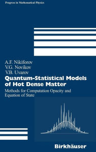 Title: Quantum-Statistical Models of Hot Dense Matter: Methods for Computation Opacity and Equation of State, Author: Arnold F. Nikiforov