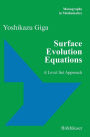 Surface Evolution Equations: A Level Set Approach