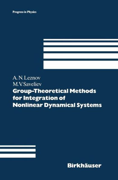 Group-Theoretical Methods for Integration of Nonlinear Dynamical Systems / Edition 1