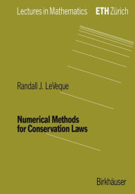 Title: Numerical Methods for Conservation Laws / Edition 2, Author: Randall J. LeVeque