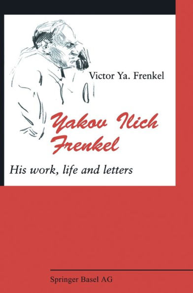 Yakov Ilich Frenkel: His Work, Life and Letters