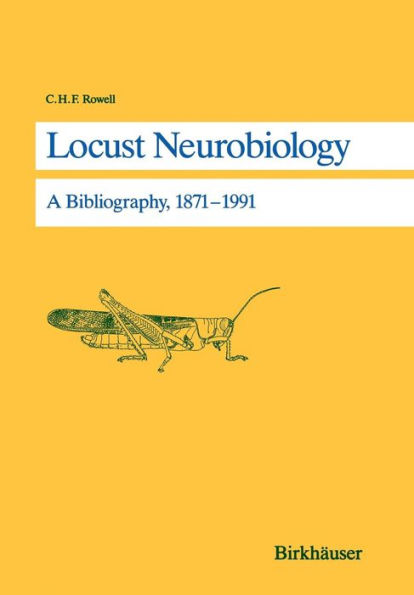 Locust Neurobiology: A Bibliography, 1871-1991