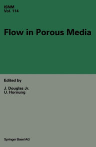 Title: Flow in Porous Media: Proceedings of the Oberwolfach Conference, June 21-27, 1992, Author: J. Douglas