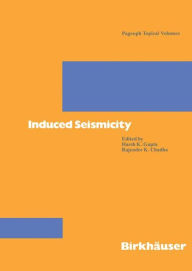 Title: Induced Seismicity, Author: Harsh K. Gupta