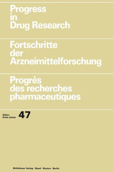 Progress in Drug Research / Fortschritte der Arzneimittelforschung / Progrï¿½s des recherches pharmaceutiques / Edition 1