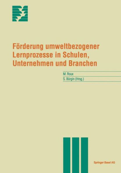 Förderung umweltbezogener Lernprozesse in Schulen, Unternehmen und Branchen