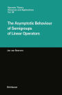 The Asymptotic Behaviour of Semigroups of Linear Operators / Edition 1