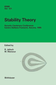 Title: Stability Theory: Hurwitz Centenary Conference Centro Stefano Franscini, Ascona, 1995 / Edition 1, Author: Rolf Jeltsch