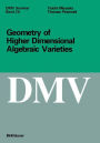 Geometry of Higher Dimensional Algebraic Varieties / Edition 1