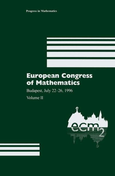 European Congress of Mathematics: Budapest, July 22-26, 1996 Volume II / Edition 1