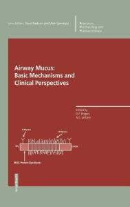 Title: Airway Mucus: Basic Mechanisms and Clinical Perspectives, Author: D.F. Rogers