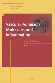 Title: Vascular Adhesion Molecules and Inflammation, Author: Jeremy D. Pearson