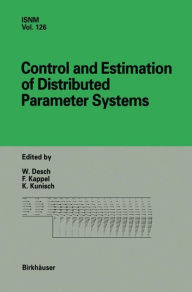 Title: Control and Estimation of Distributed Parameter Systems: International Conference in Vorau, Austria, July 14-20, 1996 / Edition 1, Author: W. Desch