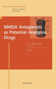 Title: NMDA Antagonists as Potential Analgesic Drugs, Author: Dalip J.S. Sirinathsinghji