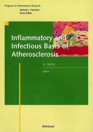 Title: Inflammatory and Infectious Basis of Atherosclerosis, Author: Jay L. Mehta