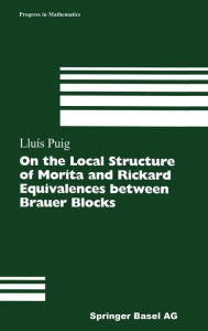 Title: On the Local Structure of Morita and Rickard Equivalences between Brauer Blocks, Author: Lluis Puig