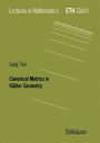 Canonical Metrics in Kähler Geometry / Edition 1