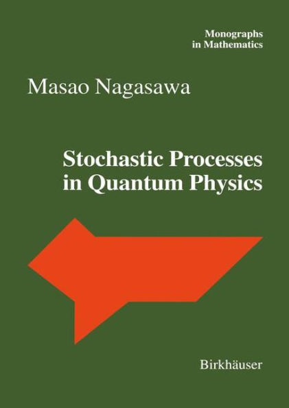 Stochastic Processes in Quantum Physics / Edition 1