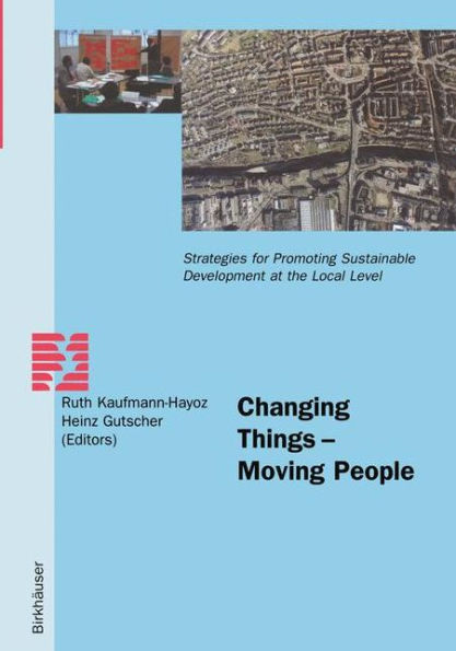 Changing Things - Moving People: Strategies for Promoting Sustainable Development at the Local Level